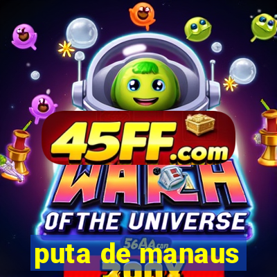 puta de manaus